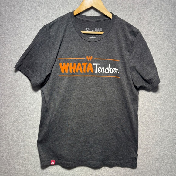 Tumbleweed Texstyles Other - Tumbleweed Texstyles Whataburger WHATA Teacher T-Shirt Mens Large Gray Texas Tee